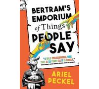 Ariel Peckel Bertram's Emporium of Things People Say (Tascabile)