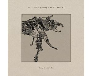 Ariel Pink/Jorge Elbrecht - Hang On To Life B/W No Real Friend