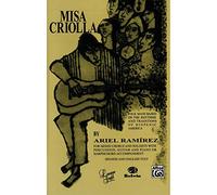 Ariel Ramirez: Misa Criolla. For Coro SATB, 4 parti, Accompagnamento di Pianoforte, Percussione