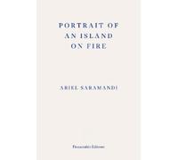 Ariel Saramandi Portrait of an Island on Fire (Tascabile)