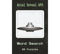 Ariel School UFO Word Search Puzzle: Ariel School Encounter Word Searches With Easy To Read Print About Ariel School Encounter, Alien Encounter, UFO ... Gift For Vacations, Holidays And Spare Times