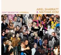 Sharratt/Kom - Don T Believe The Hyperreal