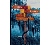 Ariel Slick The Devil Take the Blues (Tascabile)