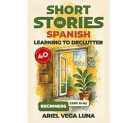 Ariel Vega Luna Short Stories in Spanish for Beginners - Learning to (Tascabile)