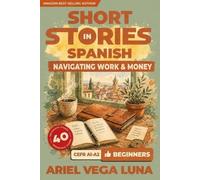 Ariel Vega Luna Short Stories in Spanish for Beginners - Navigating (Tascabile)
