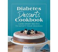Ariel Warren RDN, CD, CDCES Diabetes Desserts Cookbook (Tascabile)