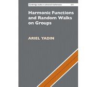 Ariel Yadin Harmonic Functions and Random Walks on Groups (Copertina rigida)
