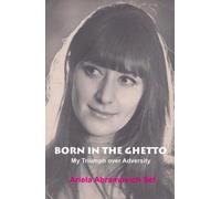 Ariela Abramovich Sef Born in the Ghetto (Copertina rigida)
