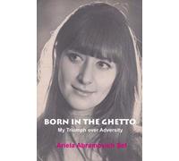 Ariela Abramovich Sef Born in the Ghetto (Tascabile)