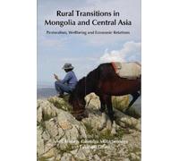 Ariell Ahearn Rural Transitions in Mongolia and Central Asia: Pastor (Tascabile)