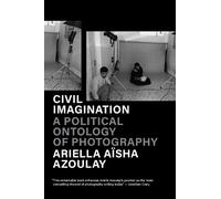 Ariella Aïsha Azoulay Civil Imagination (Tascabile)