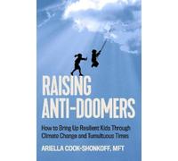 Ariella Cook-Shonkoff Raising Anti-Doomers (Copertina rigida)