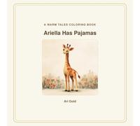 Ariella Has Pajamas Coloring Book: A Fun and Creative Coloring Book for Kids