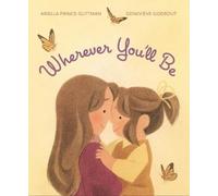 Ariella Prince Guttman Wherever You'll Be (Copertina rigida)