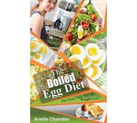 Arielle Chandler The Boiled Egg Diet (Tascabile) Healthy Living and More