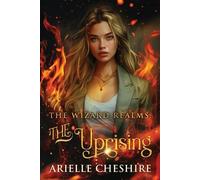 Arielle Cheshire The Uprising (Tascabile) Wizard Realms
