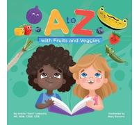 Arielle Dani Lebovitz A to Z with Fruits and Veggies (Tascabile)