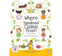 Arielle Dani Lebovitz Where Do Bananas Come From? A Book of Fruits (Tascabile)