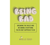 Arielle Egozi Being Bad (Tascabile)
