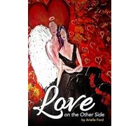 Arielle Ford Love On The Other Side (Tascabile)
