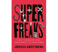 Arielle Greenberg Superfreaks (Copertina rigida)