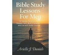 Arielle J Daniels Bible Study Lessons For Men (Tascabile)