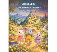 Arielle’s Learning Adventures Volume Two: Three Stories from the Rainbow Forest: 2
