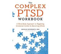 Arielle Schwartz The Complex PTSD Workbook (Tascabile)