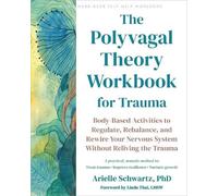 Arielle Schwartz The Polyvagal Theory Workbook for Trauma (Tascabile)