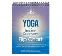 Arielle Schwartz Therapeutic Yoga for Trauma Recovery Flip Chart (Poster)