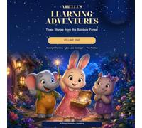 Arielle's Learning Adventures Volume One: Three Stories from the Rainbow Forest: 1