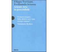 Arienti. Arte in-percettibile. Catalogo della mostra (Mantova, 10 settembr...
