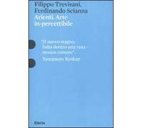 Arienti. Arte in-percettibile. Catalogo della mostra (Mantova, 10 settembre 2009-6 gennaio 2010). Ediz. illustrata