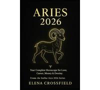 Aries 2026: Your Complete Horoscope for Love, Career, Money & Destiny