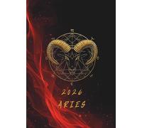 Aries 2026 Zodiac Journal: A Guided Astrology Planner with Monthly Messages, Compatibility, Life Themes & Reflection Pages