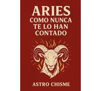 Aries: Como nunca te lo han contado