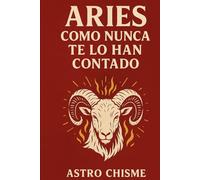 Aries: Como nunca te lo han contado