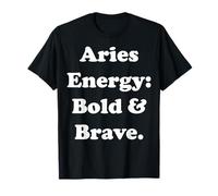 Aries Energy Bold And Brave Horoscope Funny Saying Maglietta