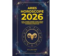 ARIES HOROSCOPE 2026: Love, Career, Money & Well-Being | Monthly Astrology Guide with Key Dates, Retrogrades & Predictions