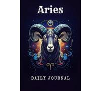 Aries Journal: Bold and energetic, Aries is the pioneer of the zodiac