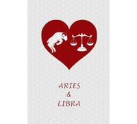 Aries Libra Couple: Zodiac Journal Notebook for Aries and Libra Couples. Cute Gift for Aries Libra Horoscope and Astrology Signs Lovers.