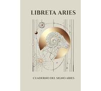 ARIES: Libreta del Zodiaco Personalizada: Cuaderno de notas con Mitología, Personalidad y Datos Astronómicos. 200 páginas en papel crema. Regalo ideal para hombres y mujeres Aries.