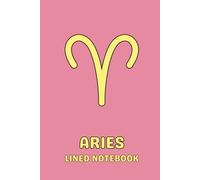 Aries Lined Notebook: 120-Page Blank Journal with Bonus Coloring Page , in Aesthetic Pastel Colors for School, Office, Work, Praying, Manifesting, Gratitude, Dream Journaling or Daily Note Taking