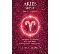 ARIES THE PSYCHOLOGY OF MONEY: How this sign earns, spends, and makes decisions - understand its patterns to act more effectively