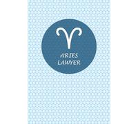 Aries Zodiac Lawyer: Aries Horoscope Journal Notebook. Nice gift for Lawyers.