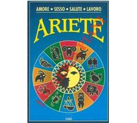 Ariete. 21 marzo - 20 aprile.