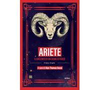 Ariete. Il racconto di un segno di fuoco