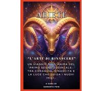 Ariete -: "L’Arte di Rinascere”