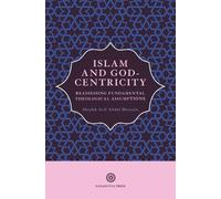 Arif Abdul Hussain Islam and God-Centricity (Tascabile) Islam and God-Centricity