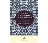 Arif Abdul Hussain Islam and God-Centricity (Tascabile) Islam and God-Centricity